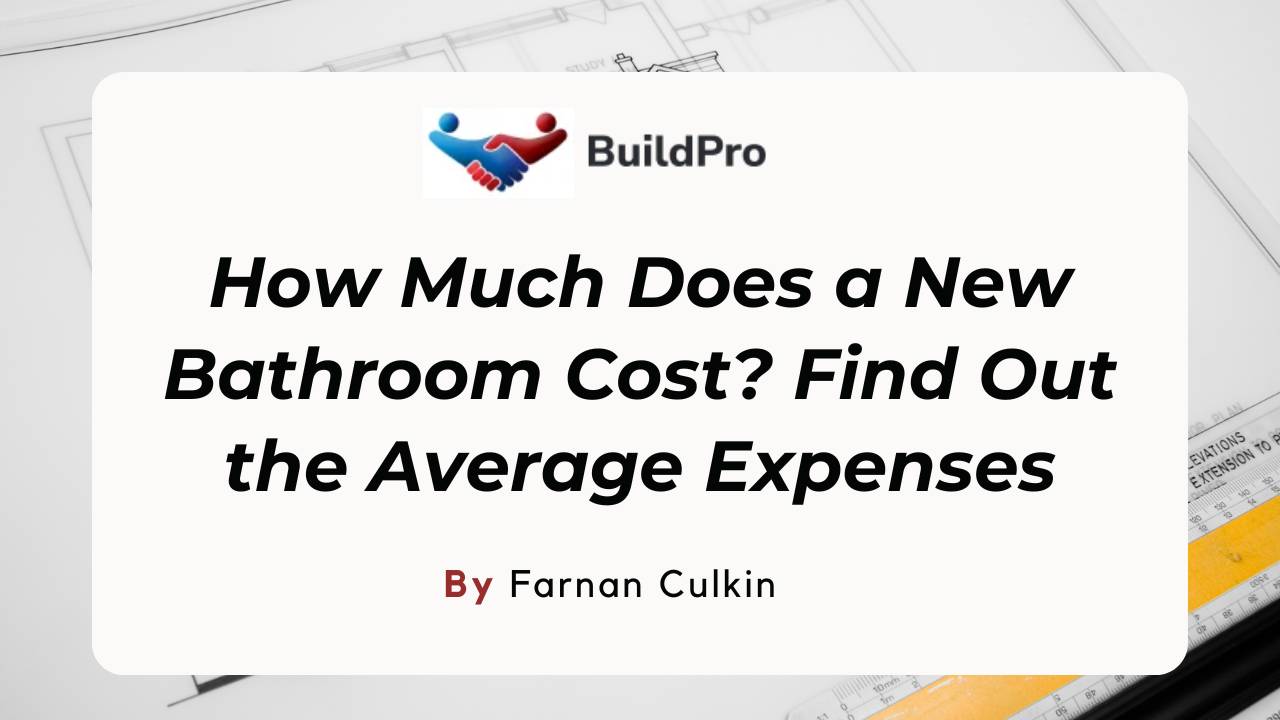 How Much Does a New Bathroom Cost in 2023