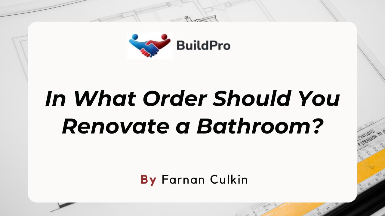Renovating Your Bathroom Strategic Order for Success