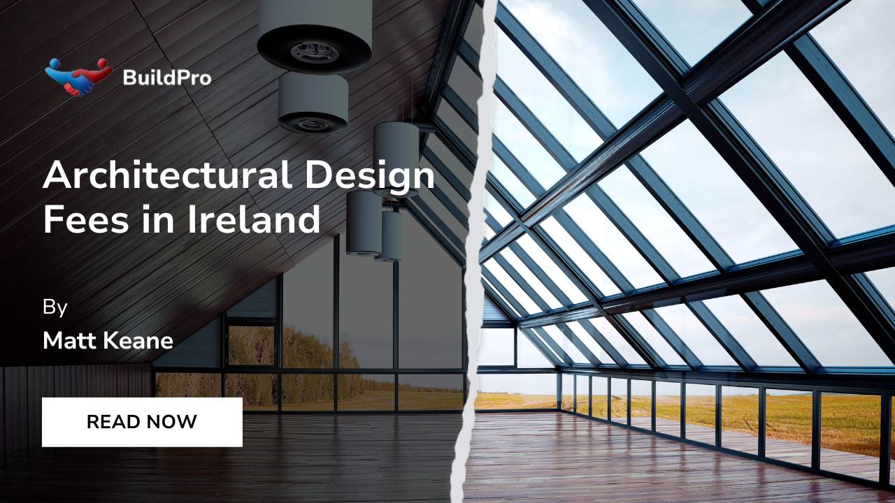 Architectural Design Cost in Ireland (Updated 2024)