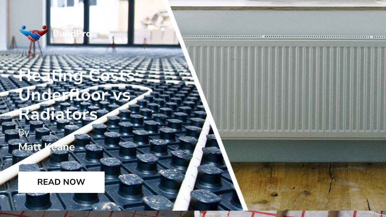 BudgetFriendly Heating Options Radiators or Underfloor?