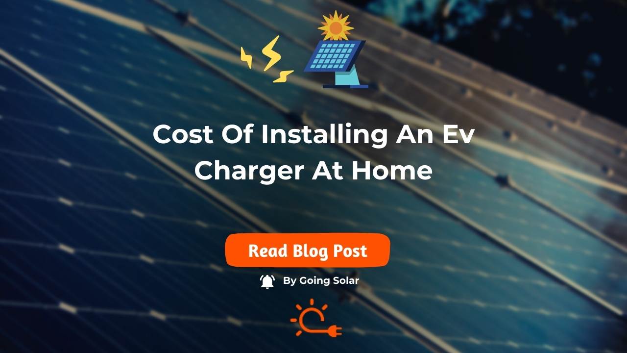 What Is The Cost of Installing an EV Charger At Home?