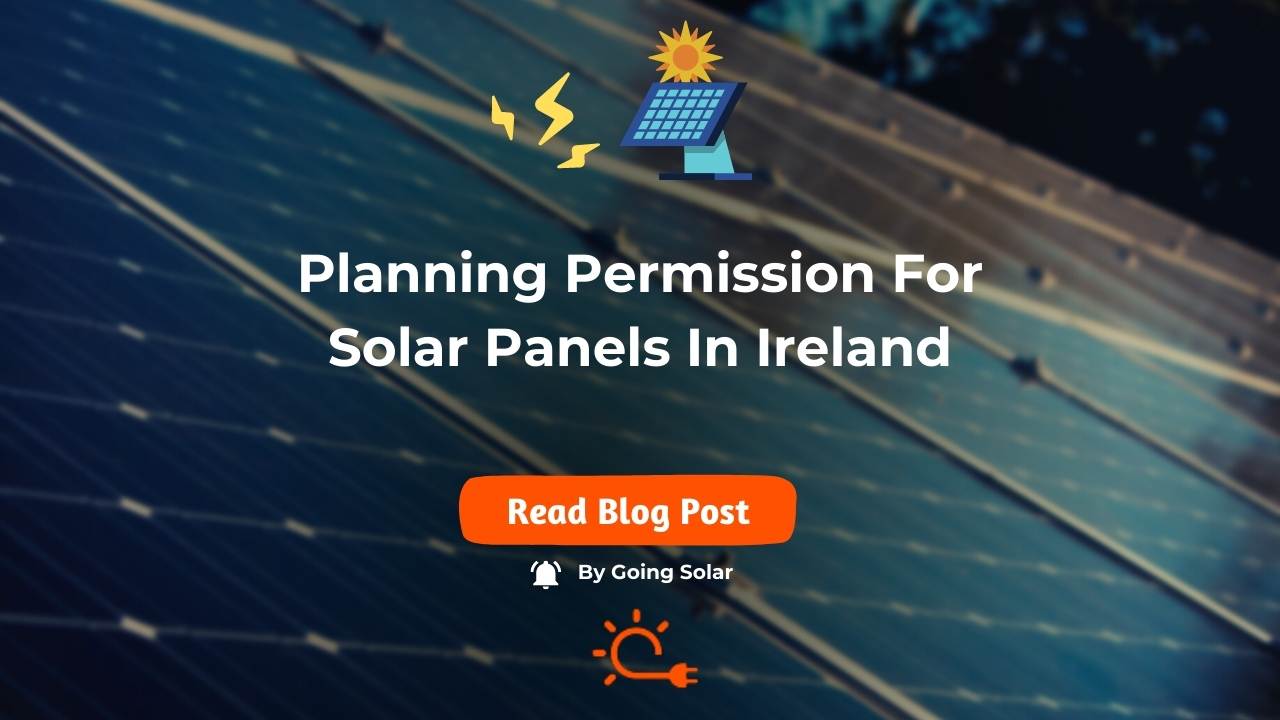Do I Need Planning Permission For Solar Panels In Ireland?