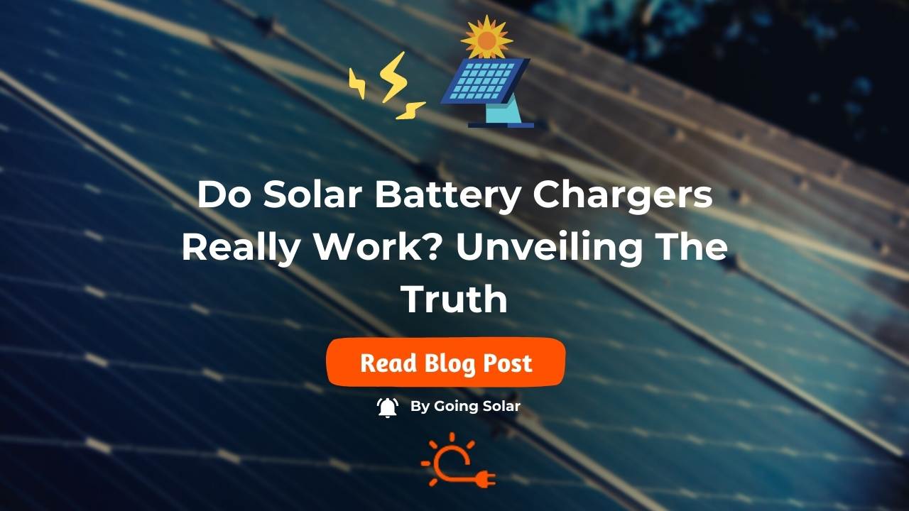 Do Solar Battery Chargers Really Work? (Truth Revealed)