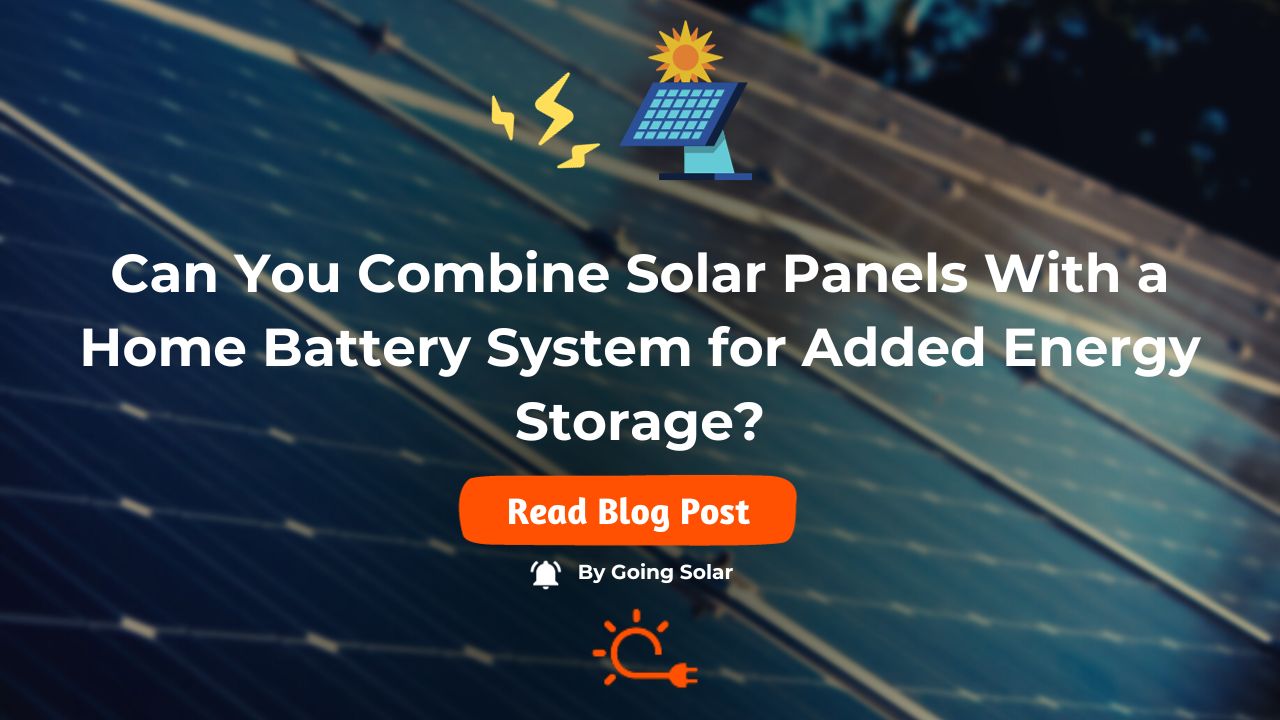 How to Combine Solar Panels with a Home Battery System?
