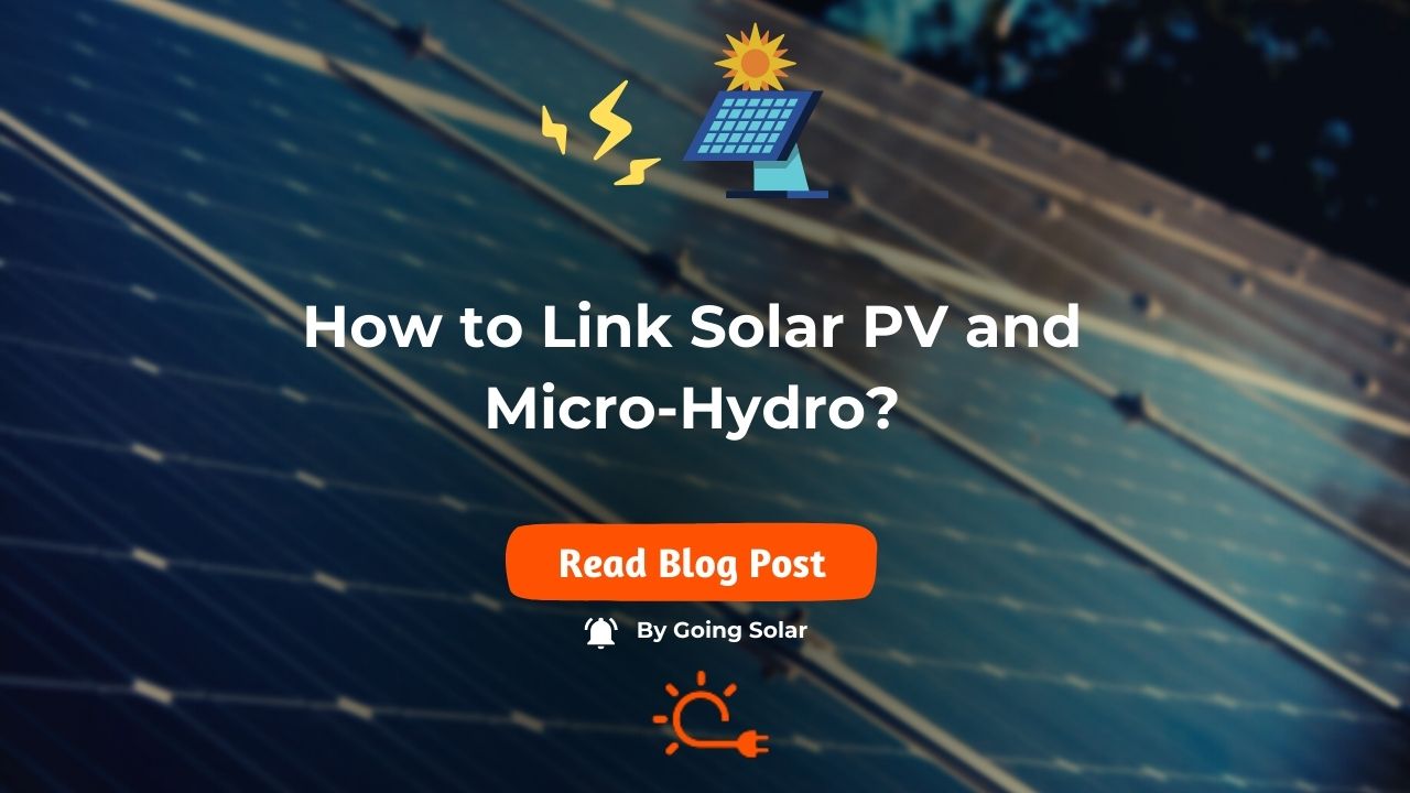 How to Link Solar PV and Micro-Hydro?