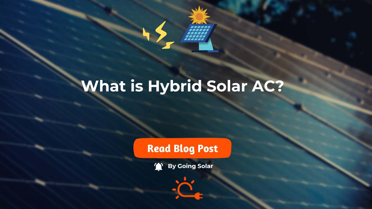 What is Hybrid Solar AC and How Does It Work?
