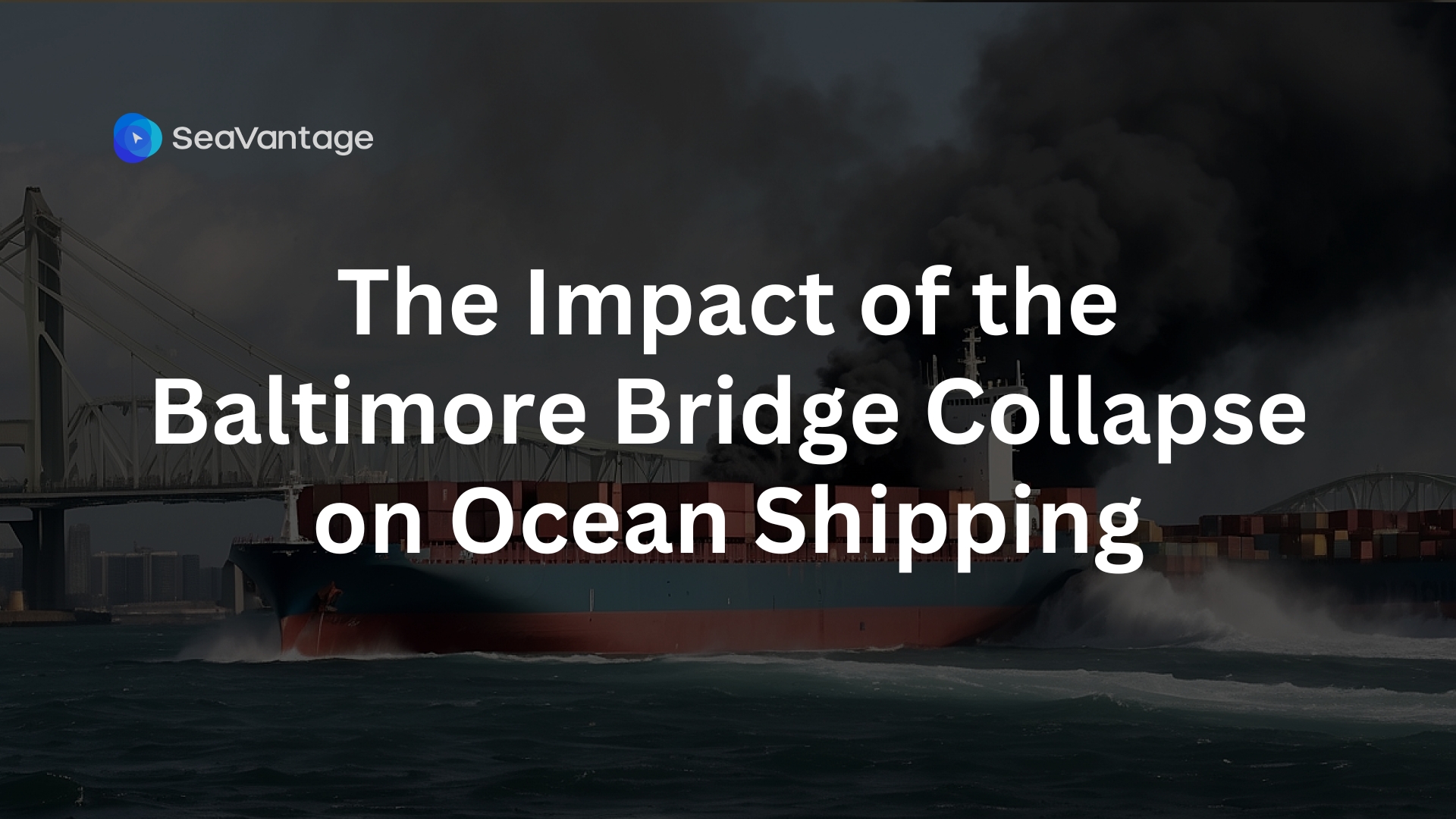 The Impact of the Baltimore Bridge Collapse on Ocean Shipping