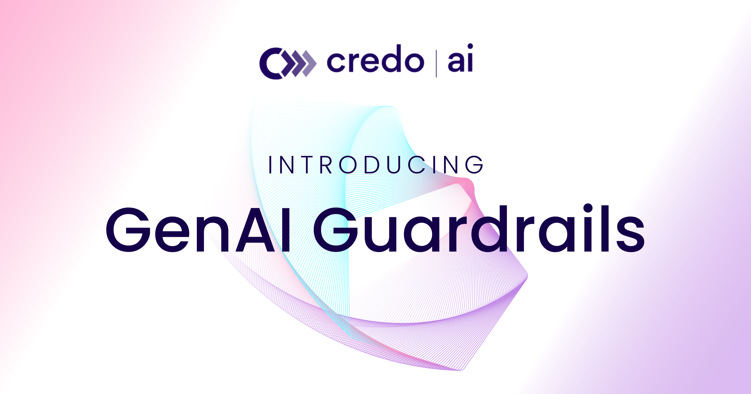 Introducing GenAI Guardrails: Your Control Center for Safe & Responsible Adoption of Generative AI