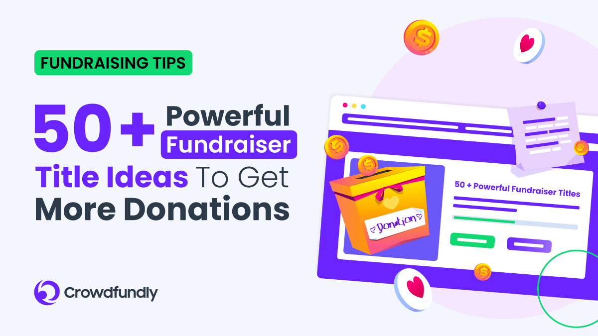50+ Powerful Fundraiser Title Ideas To Get More Donations