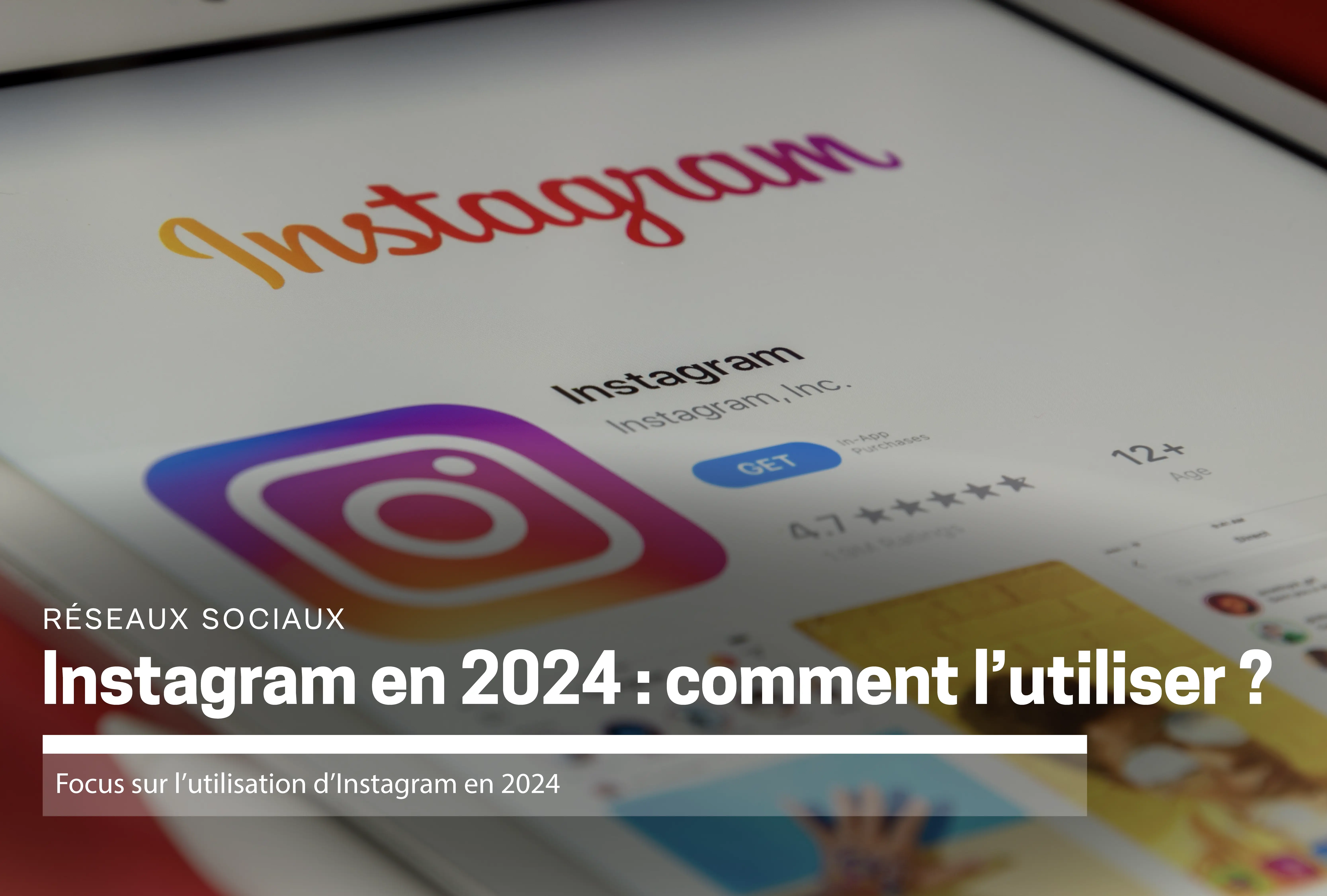 Instagram en 2024 : comment l’utiliser ? - Afffect Media