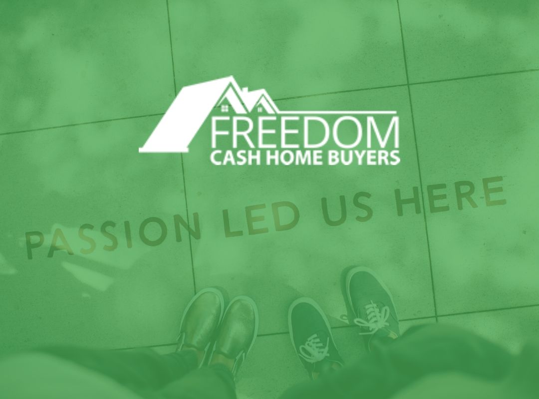 About Us FREEDOM Cash Home Buyers