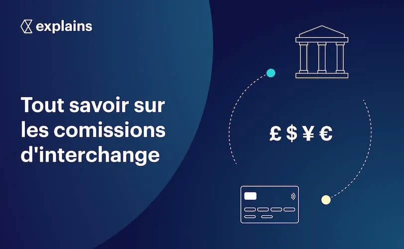 Les commissions d'interchange expliquées | Checkout.com