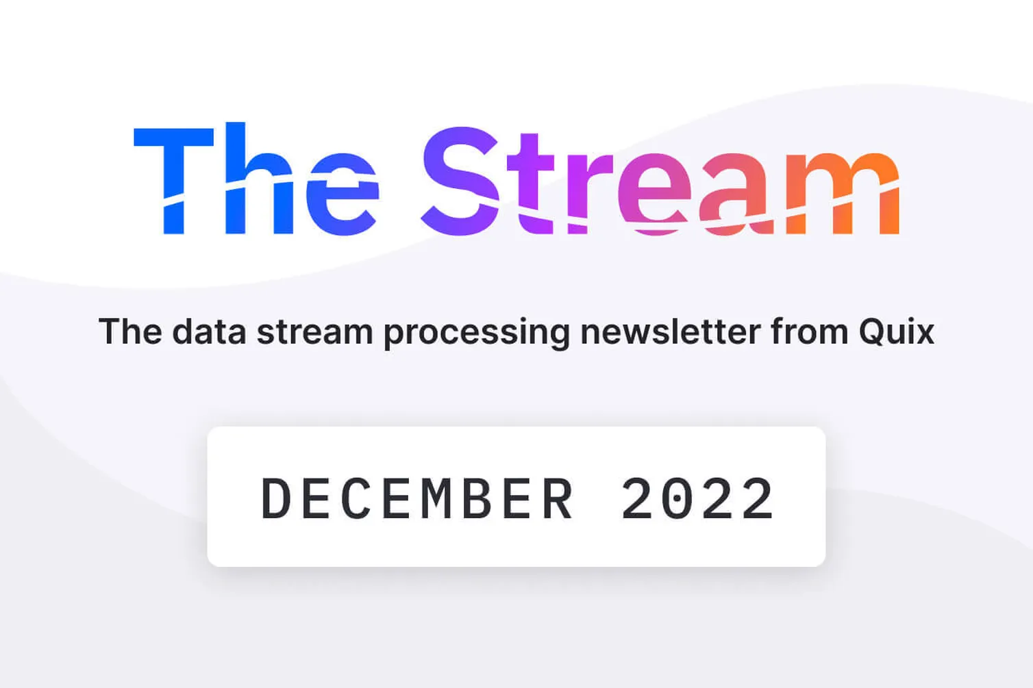 The Stream December 2022 banner.