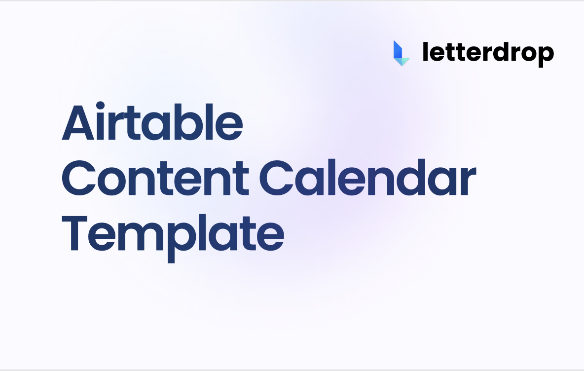 Content Calendar Template Airtable | Letterdrop