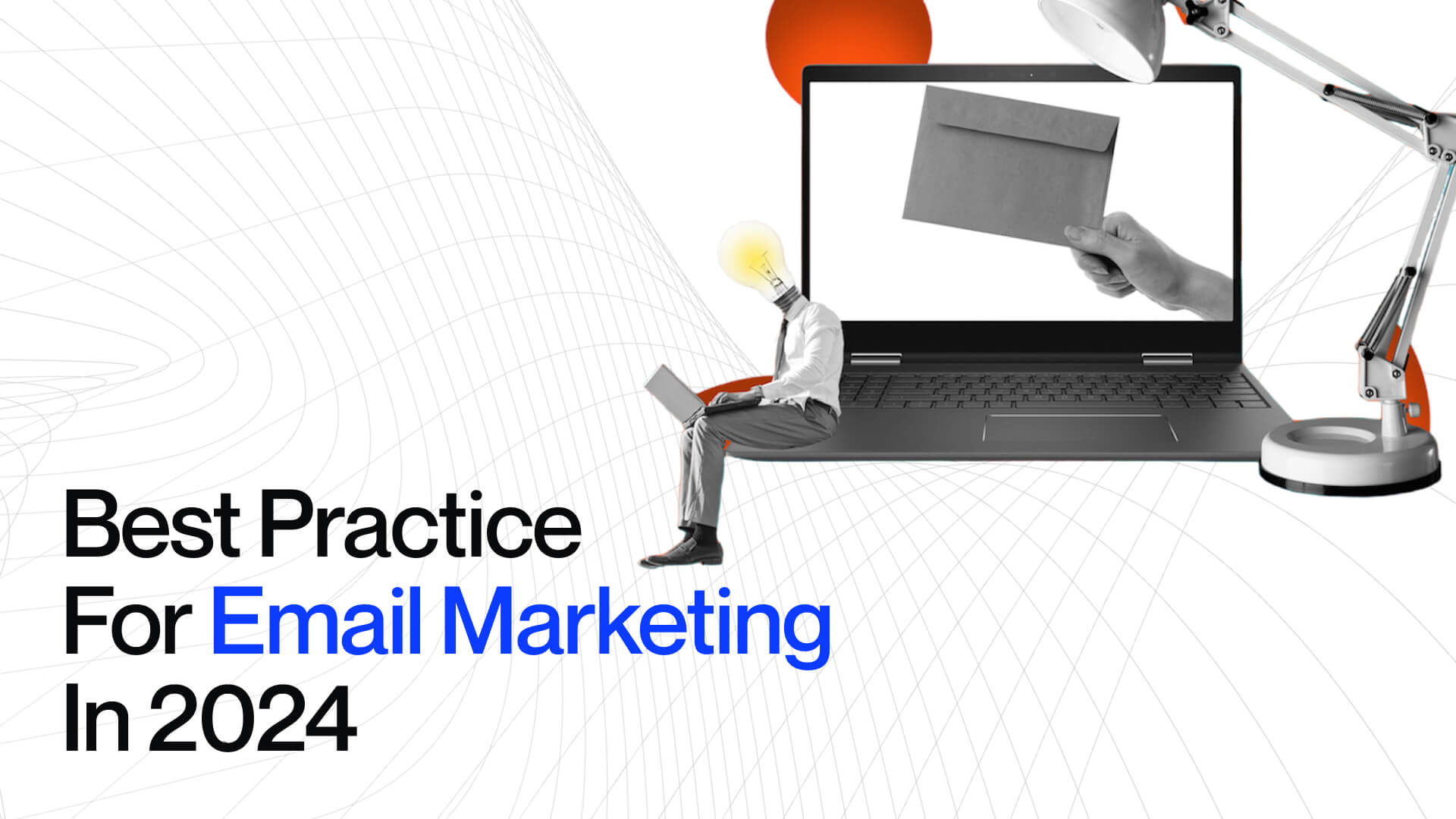 Best Practice For Email Marketing In 2024