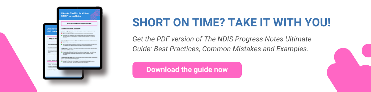 NDIS Progress Notes Ultimate Guide: Best Practices, Common Mistakes and Examples.