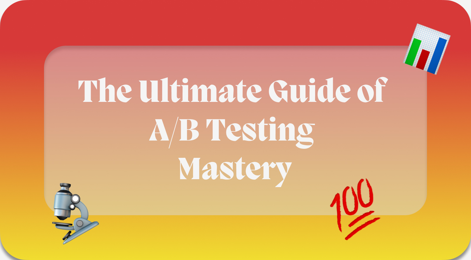 A/B Testing: The Ultimate Guide to Conducting Impactful Experiments