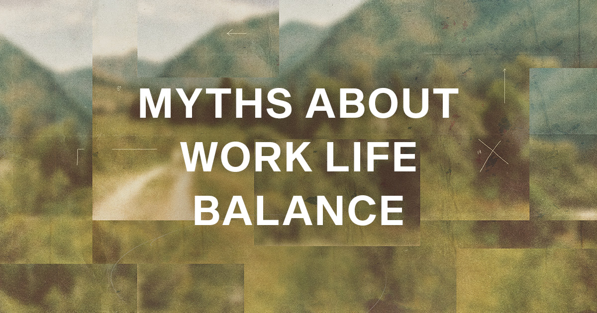 3 Myths About Work Life Balance & 5 Ways to Really Create It | Podcast ...
