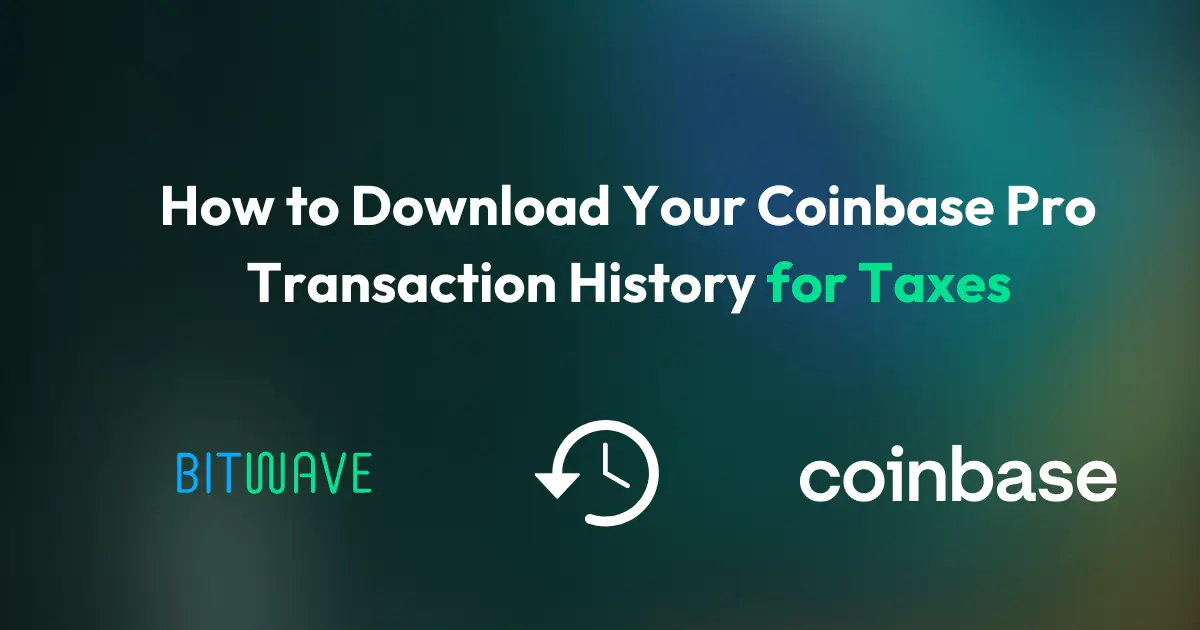 How to Download Coinbase Pro Transaction History for Taxes