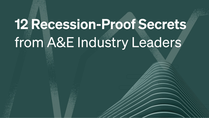 12 Recession-Proof Secrets from A/E Industry Leaders