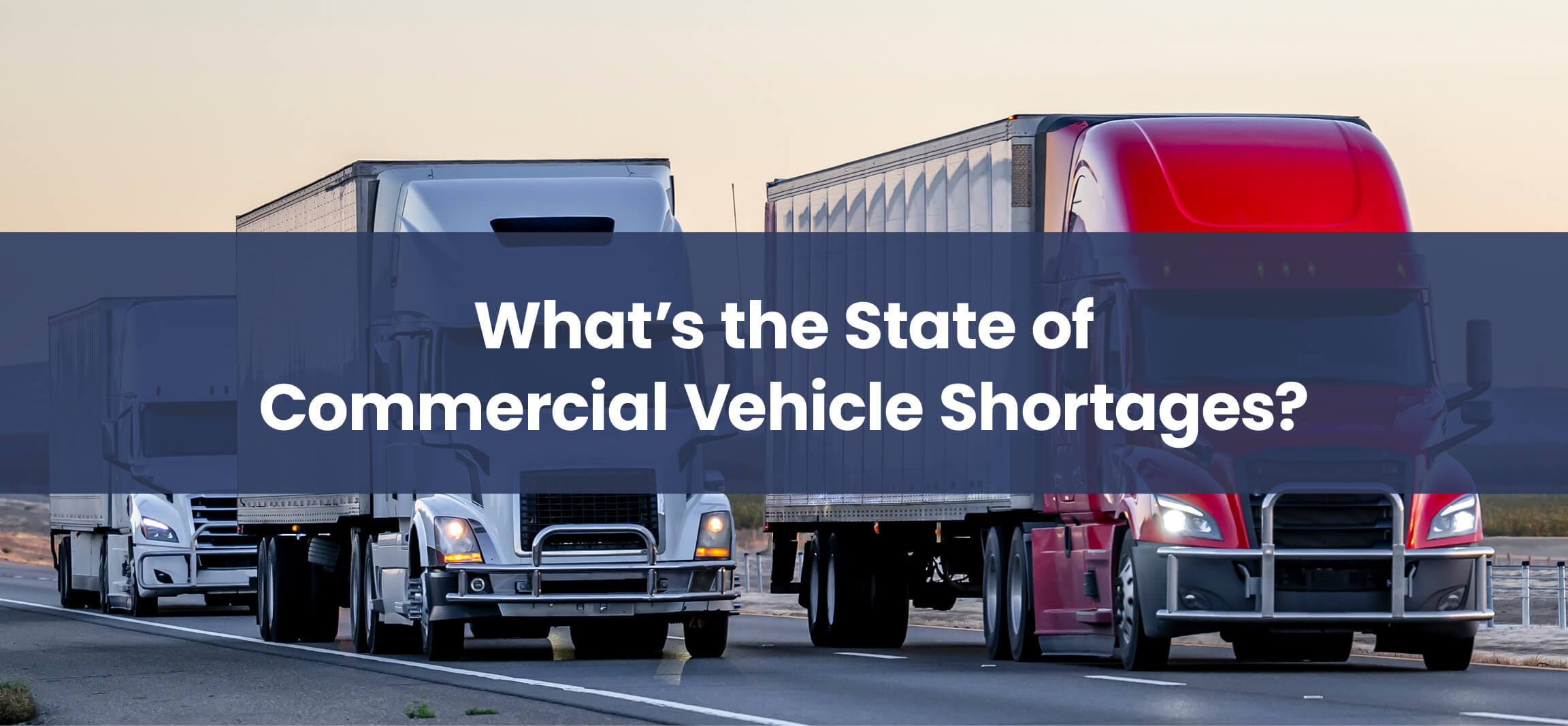 What’s the State of Commercial Vehicle Shortages? COOP by Ryder