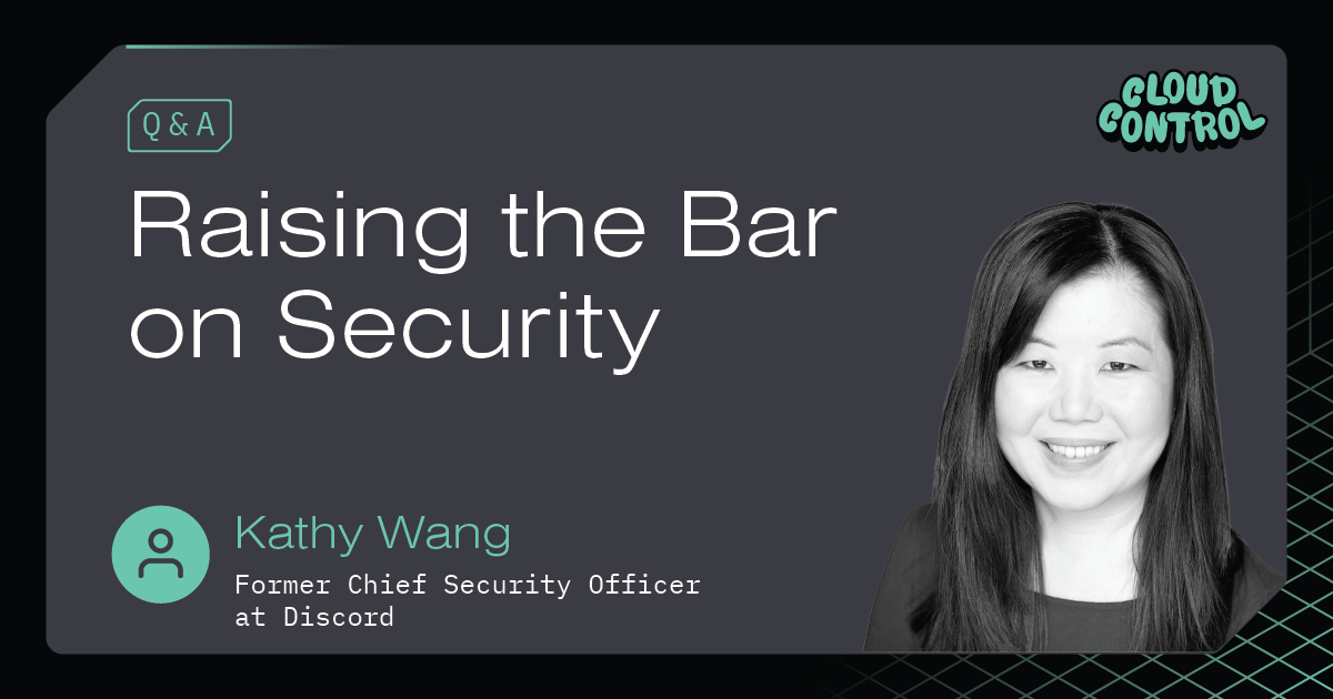 Cloud Control: Q&A with Kathy Wang, Former Chief Security Officer at ...