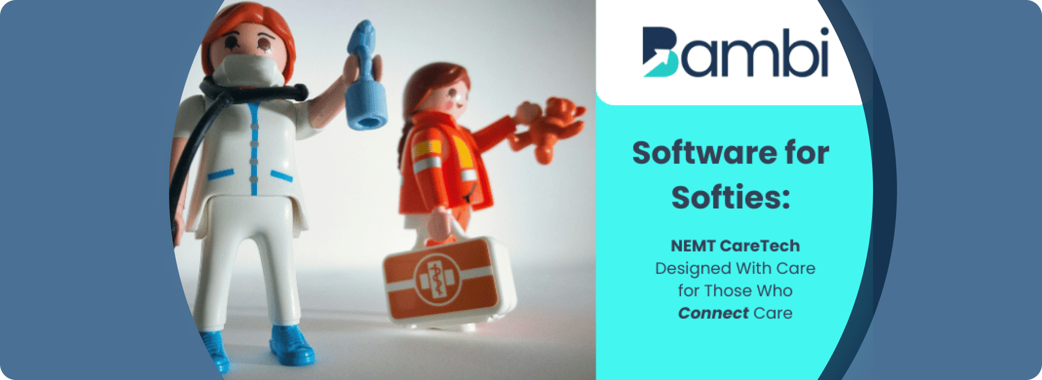 Bambi Insights Software for Softies the NEMT CareTech Designed with Care