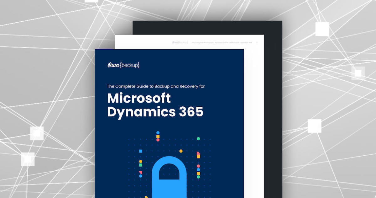 The Complete Guide to Backup and Recovery for Microsoft Dynamics 365