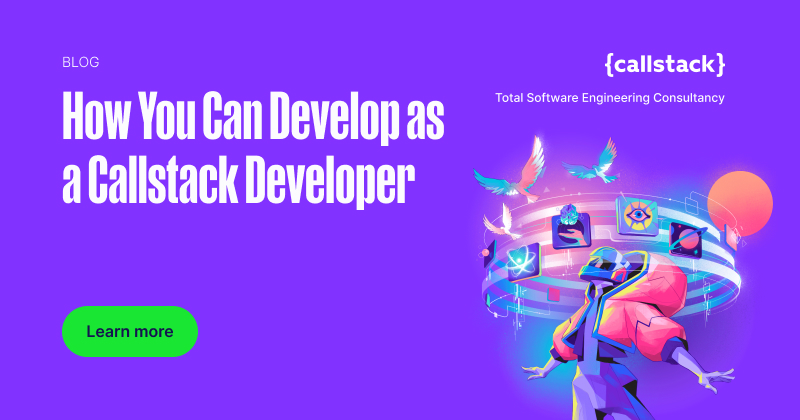 How You Can Develop as a Callstack Developer | {callstack}