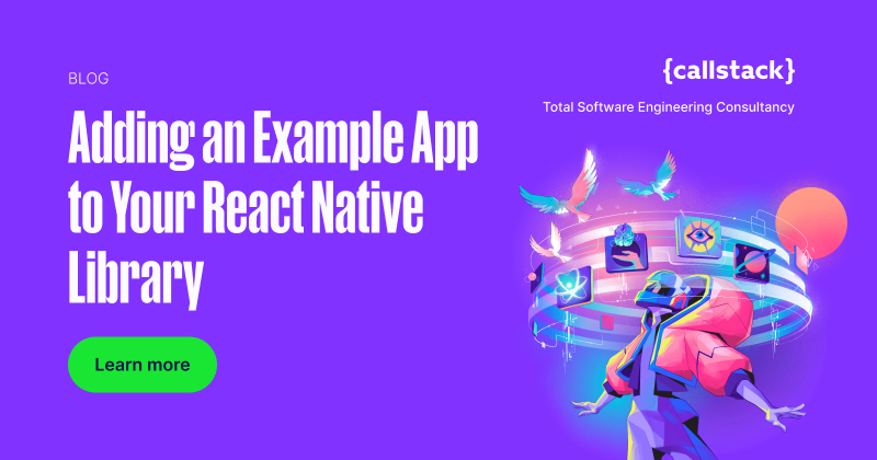 Adding an Example App to Your React Native Library | {callstack}