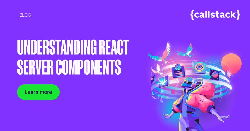 Understanding React Server Components | {callstack}
