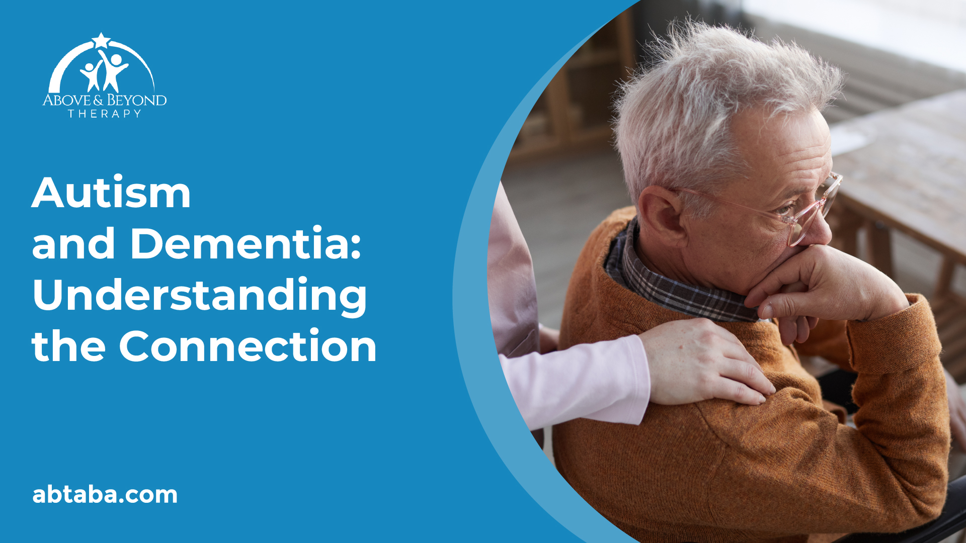Autism and Dementia: Understanding the Connection