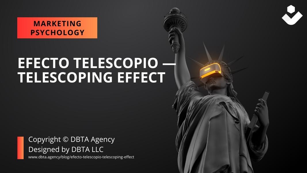 Descubre el Efecto Telescopio Cómo mejorar tu estrategia de marketing