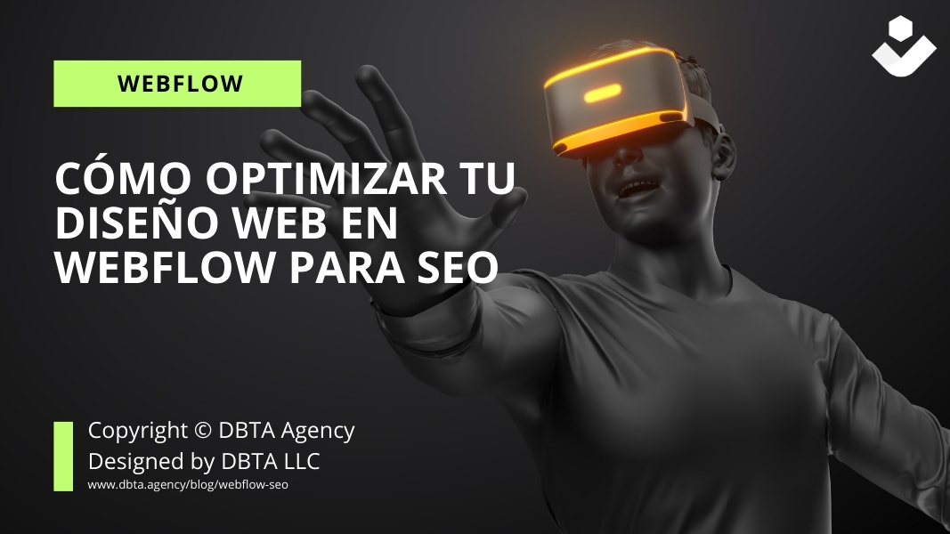 Mejora tu diseño web en Webflow para aumentar tráfico orgánico.