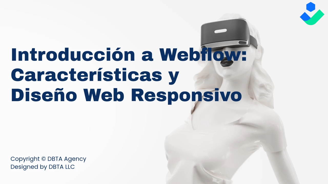 🅜🅐🅨🅞 2024 | Introducción a Webflow: Características y Diseño Web Responsivo