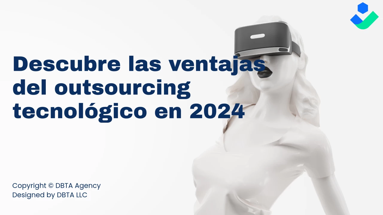 2024 | Descubre las ventajas del outsourcing tecnológico