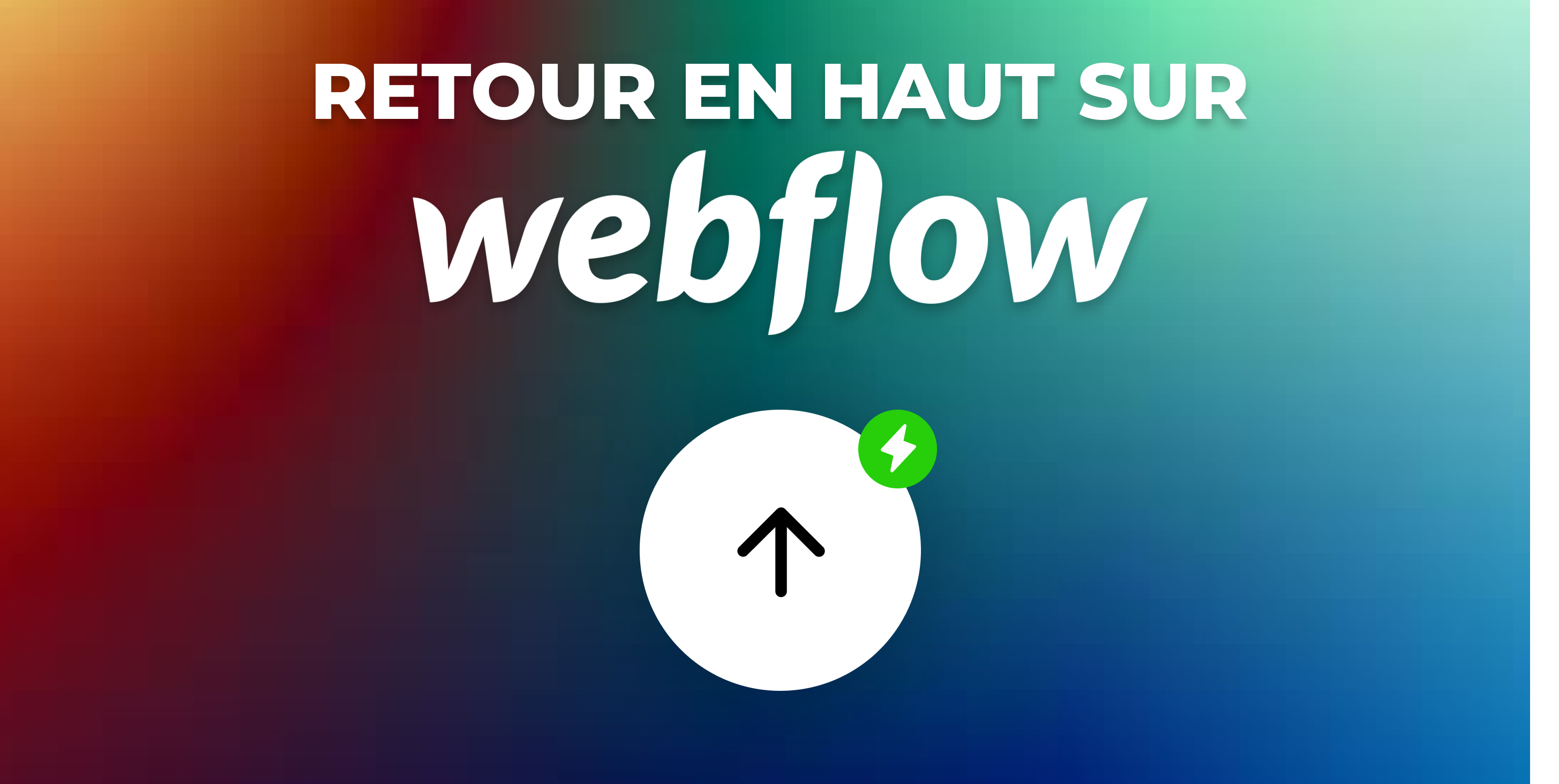 Ajouter une bouton "retour en haut" sur Webflow