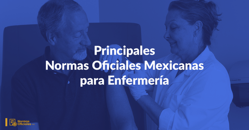 Principales 30 Normas de Enfermería en México [Resumen] 🏛️