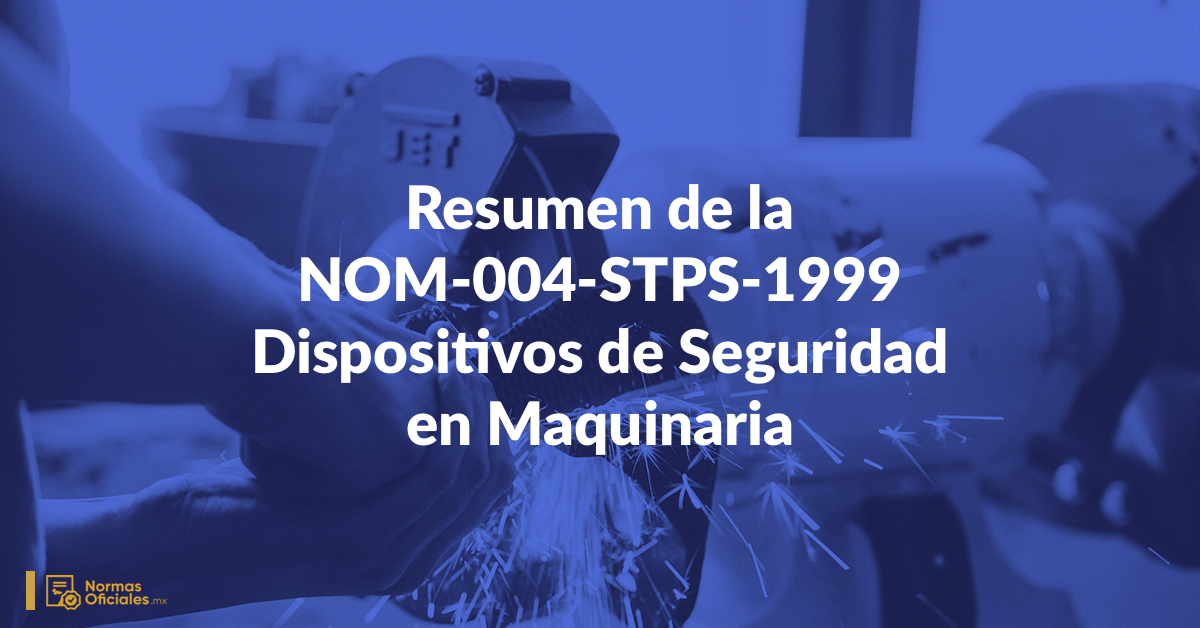 [Resumen] NOM 004 STPS sobre Maquinaria en México