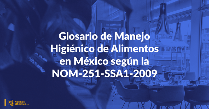 Glosario de Manejo Higiénico de Alimentos en México [NOM 251] 🏛️