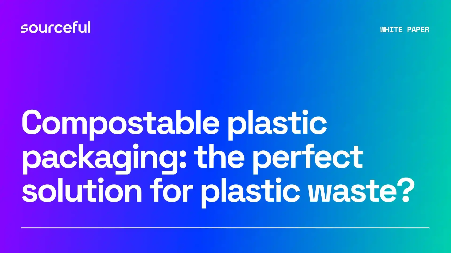 Compostable packaging the perfect solution for plastic waste?