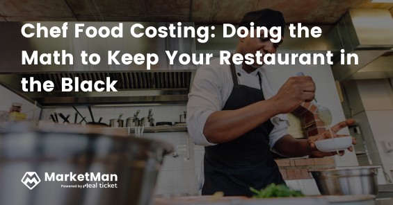 Chef Food Costing: Doing the Math to Keep Your Restaurant in the Black ...