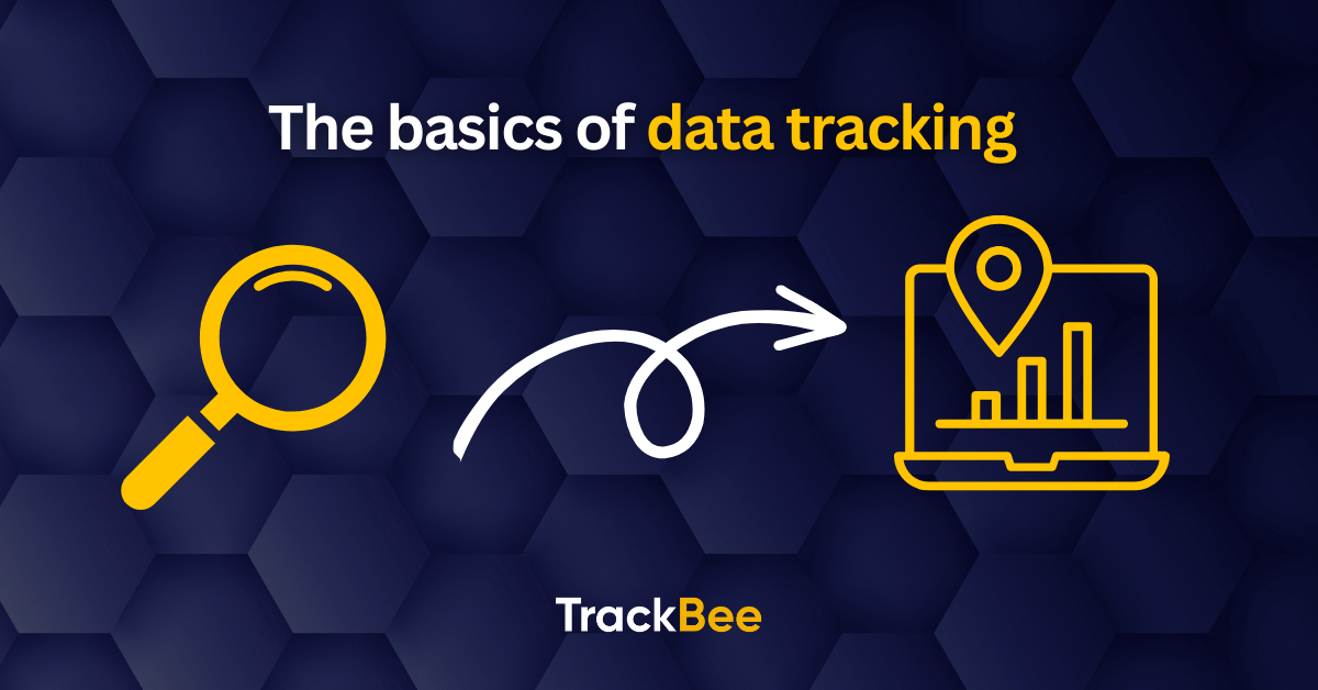 Back to Basics: Data Tracking 101