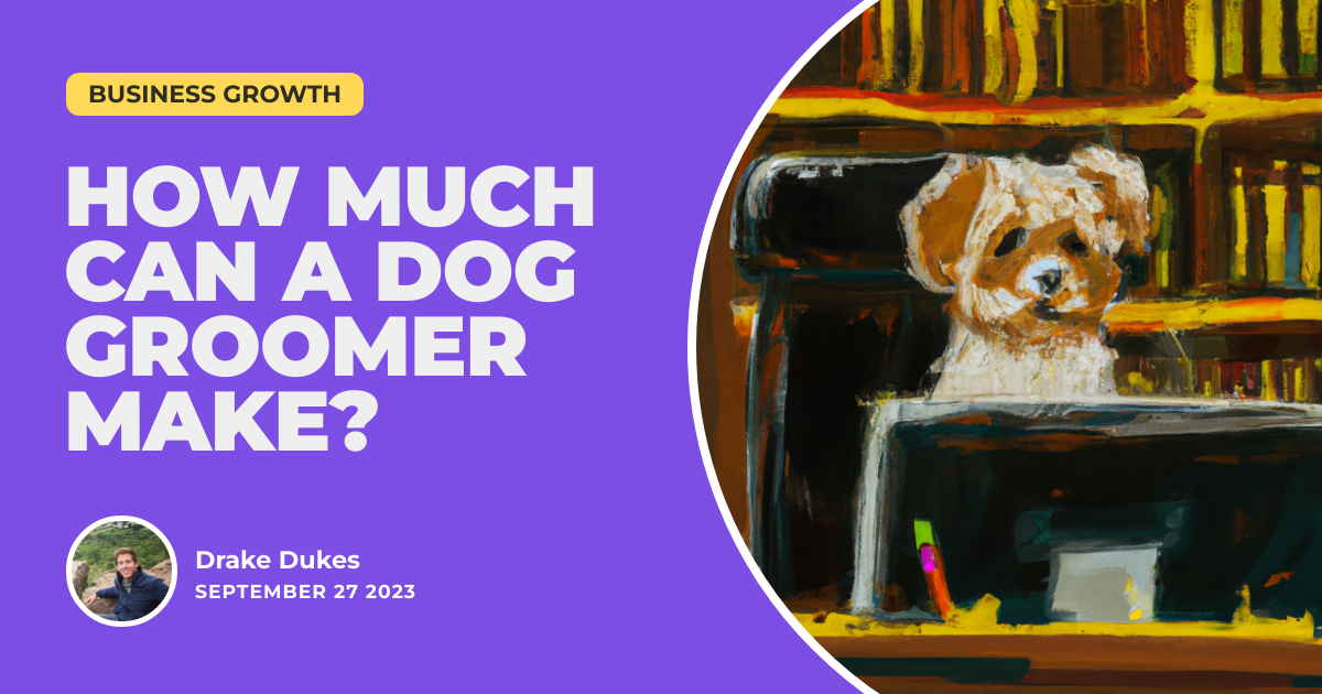 How Much Can A Dog Groomer Make