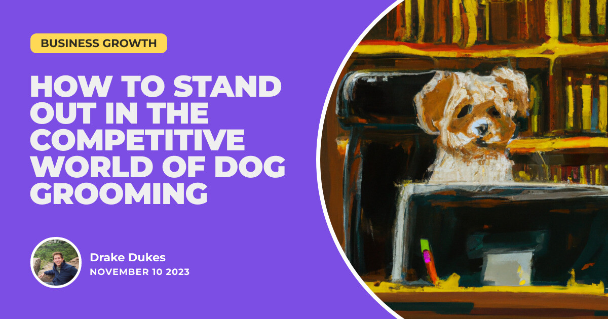 0 Marketing Ideas For A Mobile Pet Grooming Business (2026)