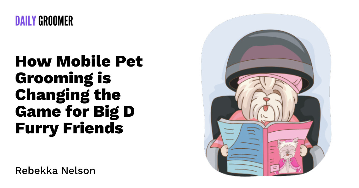 Dallas on Wheels How Mobile Pet Grooming is Changing the Game for Big