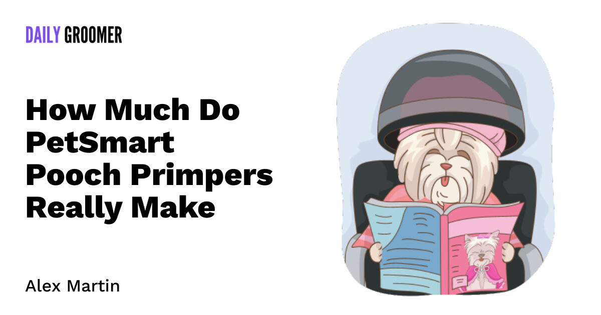 The Scoop on Earnings How Much Do PetSmart Pooch Primpers Really Make