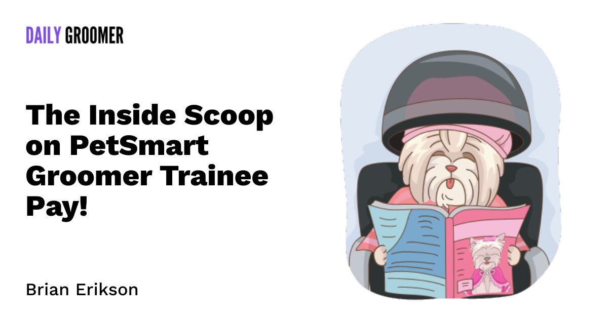 Suds and Salaries The Inside Scoop on PetSmart Groomer Trainee Pay