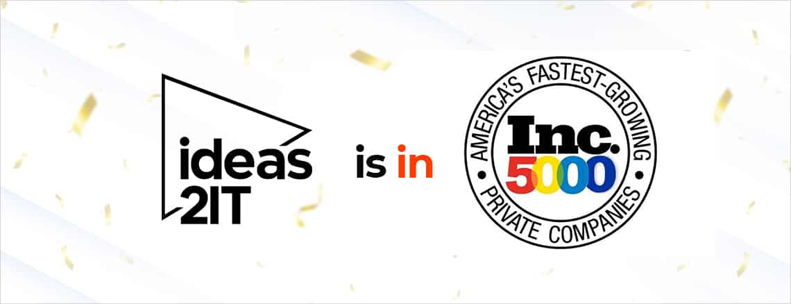 Ideas2IT is Ranked Among Fastest-Growing Companies by Inc. 5000