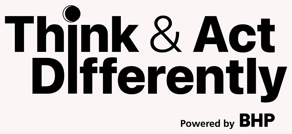 Think and Act Differently Powered by BHP